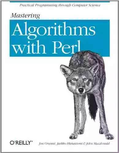 Mastering Algorithms With Perl: Practical Programming Through Computer Science