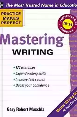 Practice Makes Perfect Mastering Writing (Practice Makes Perfect Series)