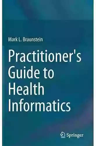 Practitioner S Guide To Health Informatics