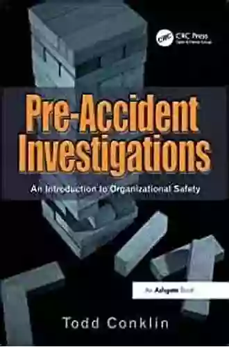 Pre Accident Investigations: An Introduction To Organizational Safety