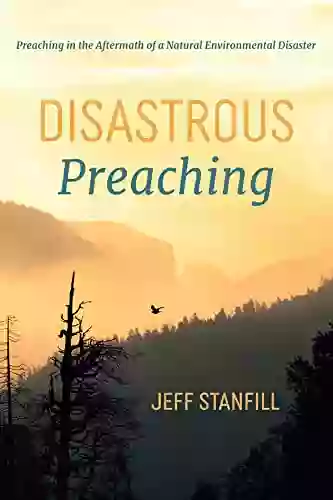 Disastrous Preaching: Preaching In The Aftermath Of A Natural Environmental Disaster