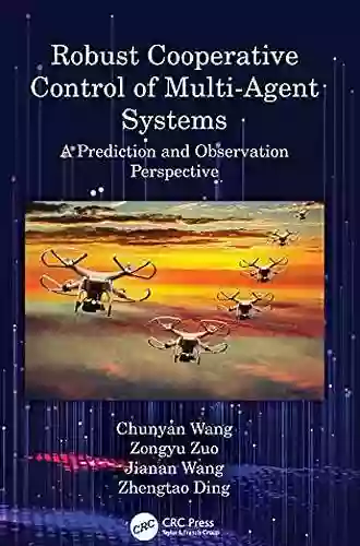 Robust Cooperative Control Of Multi Agent Systems: A Prediction And Observation Prospective