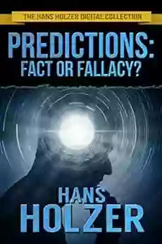 Predictions: Fact or Fallacy? Hans Holzer