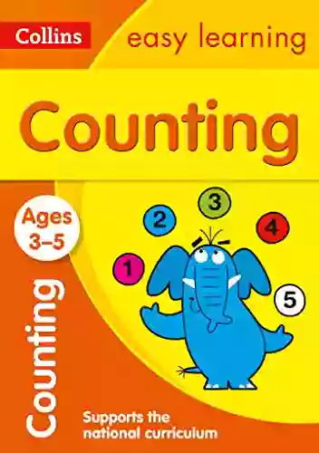 Counting Ages 3 5: Prepare For Preschool With Easy Home Learning (Collins Easy Learning Preschool)