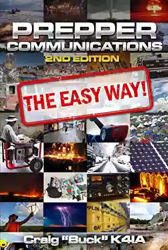 Prepper Communications The Easy Way: Second Edition (EasyWayHamBooks 7)