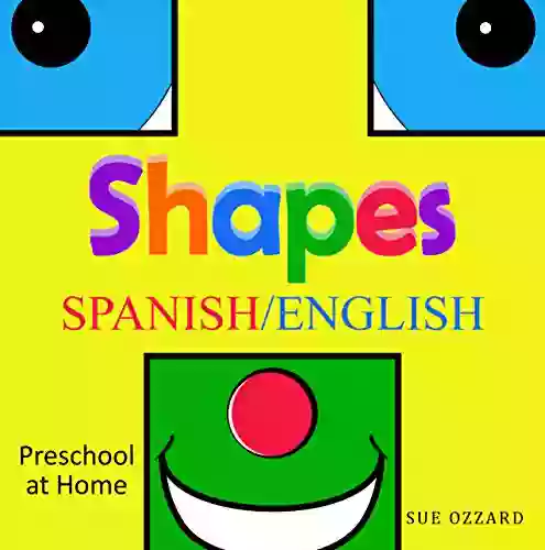 Preschool At Home Spanish/English Shapes (Early Childhood Learning Spanish/English 1)