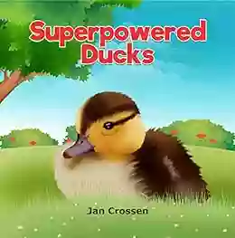 Superpowered Ducks: Primary Students Read And Learn About Country Living (Farm Adventures)