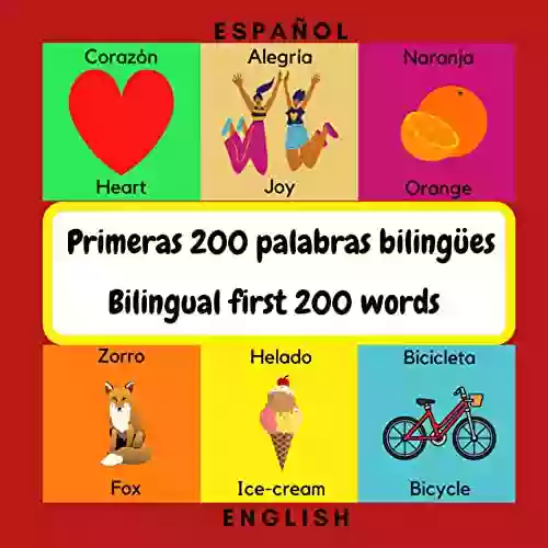 Bilingual First 200 Words: Primeras 200 Palabras En Espanol For Toddlers Kids To Learn English Spanish First Words