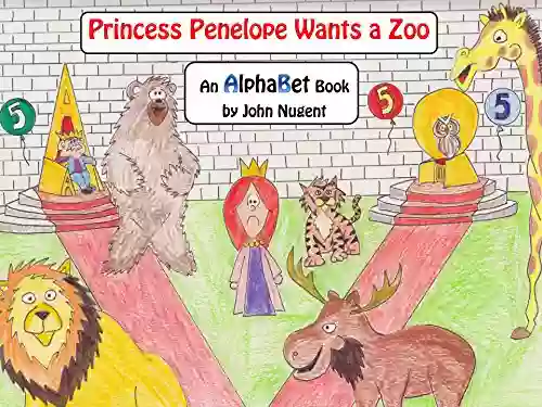 Princess Penelope Wants A Zoo: An Alphabet