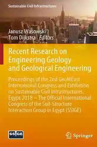 Recent Research On Engineering Geology And Geological Engineering: Proceedings Of The 2nd GeoMEast International Congress And Exhibition On Sustainable Interaction Group In Egypt (SSIGE)