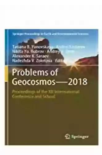 Problems Of Geocosmos 2018: Proceedings Of The XII International Conference And School (Springer Proceedings In Earth And Environmental Sciences)