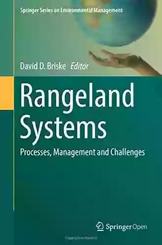 Rangeland Systems: Processes Management And Challenges (Springer On Environmental Management)