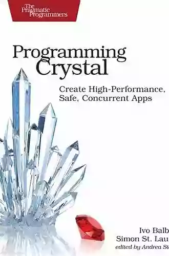 Programming Crystal: Create High Performance Safe Concurrent Apps