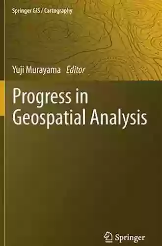 Progress In Geospatial Analysis (Springer GIS/Cartography)