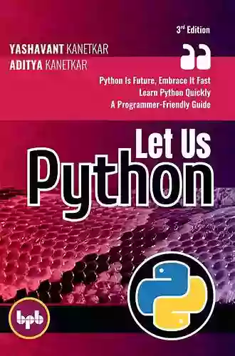 Let Us Python: Python Is Future Embrace It Fast