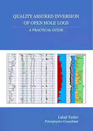 Quality Assured Inversion Of Open Hole Logs: A Practical Guide