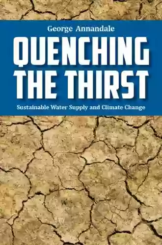 Quenching The Thirst Sustainable Water Supply And Climate Change