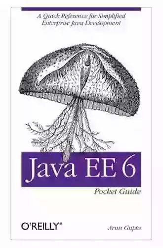 Java EE 6 Pocket Guide: A Quick Reference For Simplified Enterprise Java Development