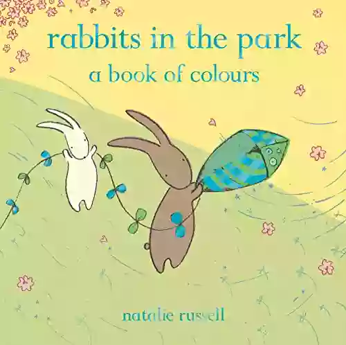 Rabbits In The Park: A Of Colours