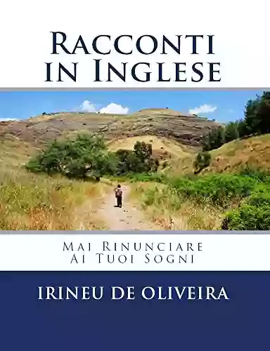 Racconti In Inglese: Mai Rinunciare Ai Tuoi Sogni