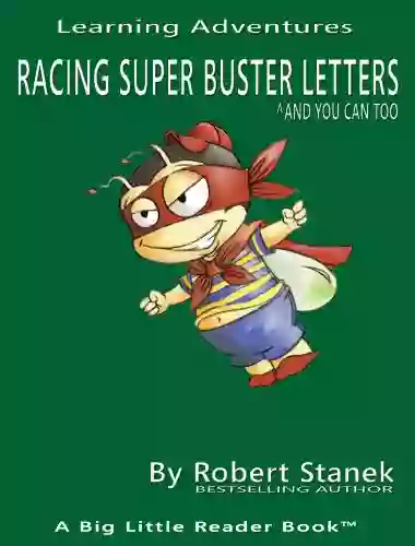 Racing Super Buster Letters: And You Can Too