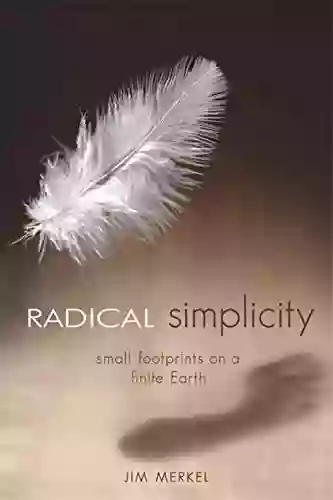 Radical Simplicity: Small Footprints On A Finite Earth