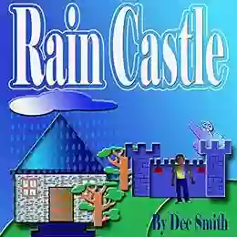 Rain Castle: A Rain Filled Picture For Children About A Boy Using Imagination On A Rainy Day