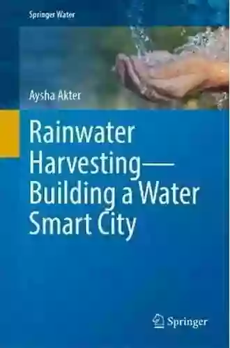 Rainwater Harvesting Building A Water Smart City (Springer Water)