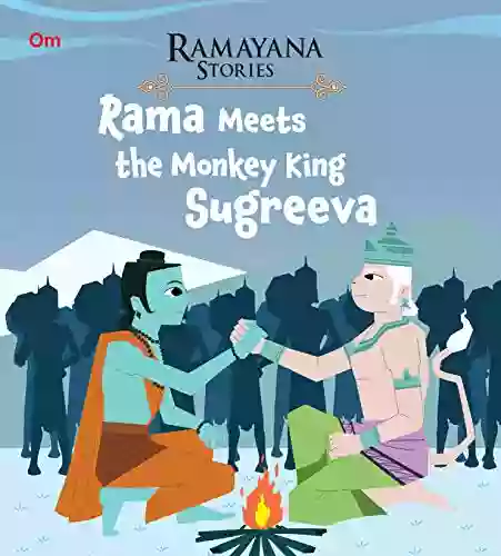 Ramayana Stories: Rama Meets The Monkey King Sugreeva