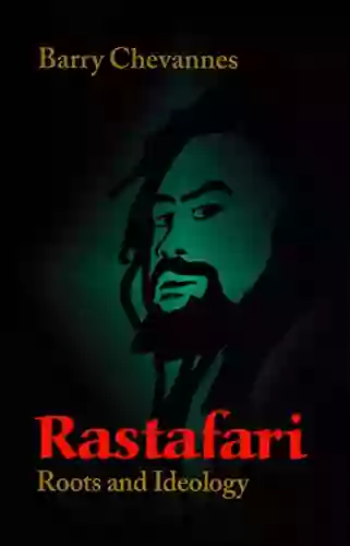 Rastafari: Roots And Ideology (Utopianism And Communitarianism)