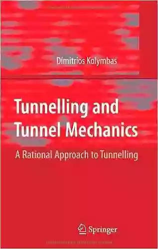 Tunnelling And Tunnel Mechanics: A Rational Approach To Tunnelling