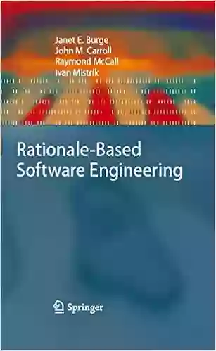 Rationale Based Software Engineering Janet E Burge