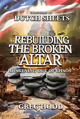 Rebuilding The Broken Altar: Awakening Out Of Chaos