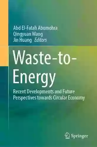 Waste To Energy: Recent Developments And Future Perspectives Towards Circular Economy