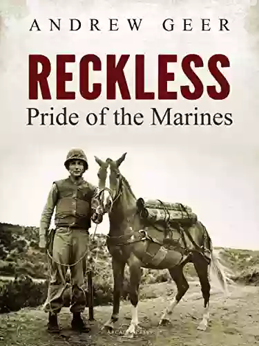 Reckless: Pride Of The Marines