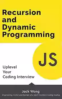 Recursion And Dynamic Programming: Uplevel Your Coding Interview