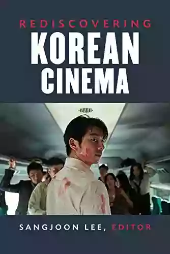 Rediscovering Korean Cinema (Perspectives On Contemporary Korea)