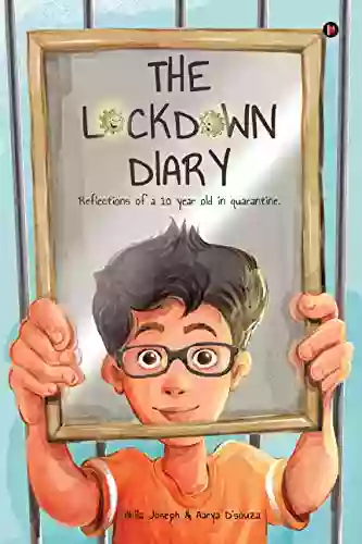 The Lockdown Diary : Reflections Of A 10 Year Old In Quarantine