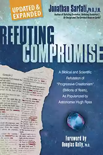 Refuting Compromise: (updated expanded) Jonathan Sarfati