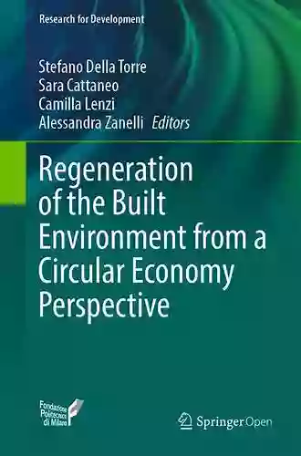 Regeneration Of The Built Environment From A Circular Economy Perspective (Research For Development)