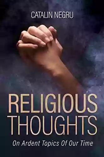 Religious Thoughts: On Ardent Topics Of Our Time