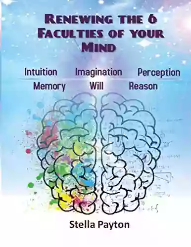 Renewing The 6 Faculties Of The Mind