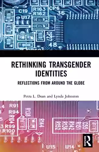 Rethinking Transgender Identities: Reflections From Around The Globe