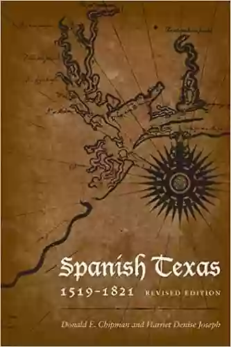 Spanish Texas 1519 1821: Revised Edition (Clifton And Shirley Caldwell Texas Heritage 14)