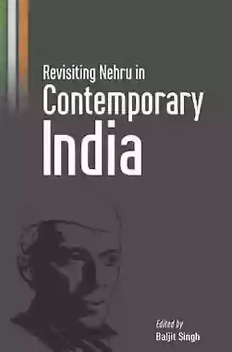 Revisiting Nehru In Contemporary India