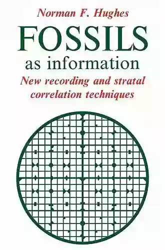 Fossils As Information: New Recording And Stratal Correlation Techniques