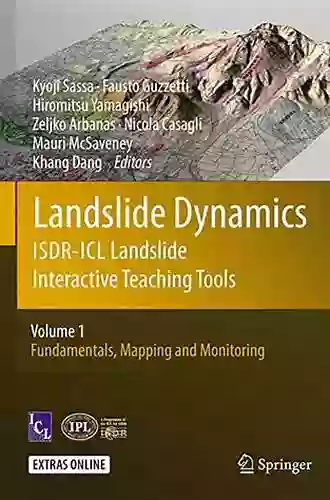 Landslide Dynamics: ISDR ICL Landslide Interactive Teaching Tools: Volume 1: Fundamentals Mapping And Monitoring