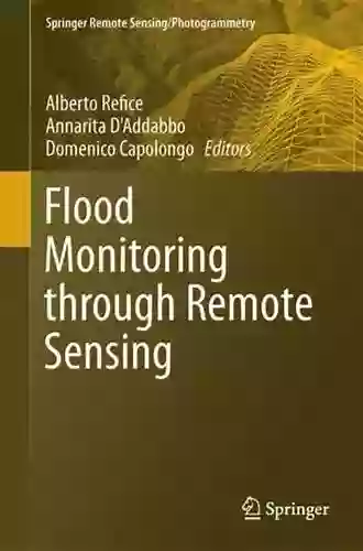 Flood Monitoring Through Remote Sensing (Springer Remote Sensing/Photogrammetry)