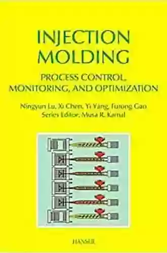 Injection Molding Process Control Monitoring And Optimization (Progress In Polymer Processing)