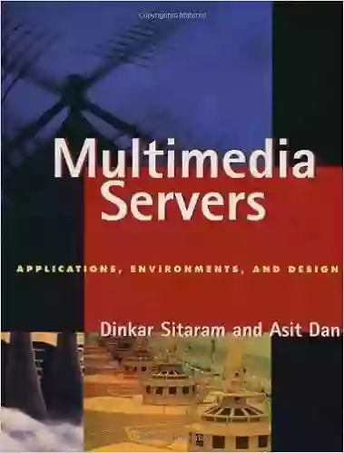 Multimedia Servers: Applications Environments And Design (The Morgan Kaufmann In Multimedia Information And Systems)